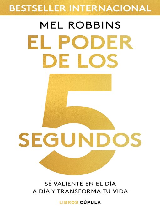 Title details for El poder de los 5 segundos by Mel Robbins - Available